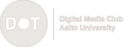 Digital Media Club of Aalto University - DOT ry